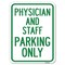 Signmission Physician and Staff Parking Heavy-Gauge Aluminum Rust Proof Parking Sign, 18" x 24", A-1824-23302 A-1824-23302 - alternate 1